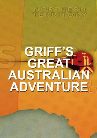 Griff's Great Australian Rail Trip