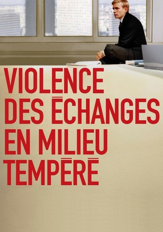 Violence des échanges en milieu tempéré