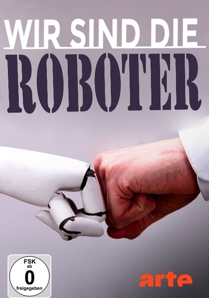 Villain Stedord skotsk Wir sind die Roboter - Stream: Jetzt Film online anschauen