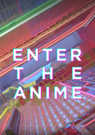 Enter the Anime