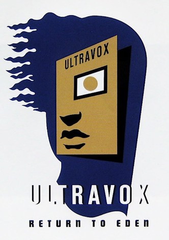 Ultravox: Return to Eden - Live at The Roundhouse