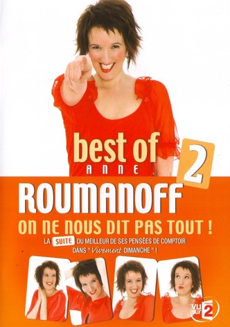 Anne Roumanoff : On ne nous dit pas tout !  (Best of 2)