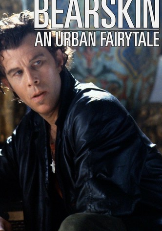 Bearskin: An Urban Fairytale