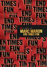 Marc Maron: End Times Fun