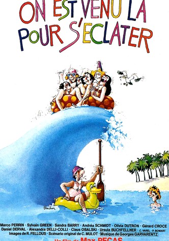 On est venu là pour s'éclater