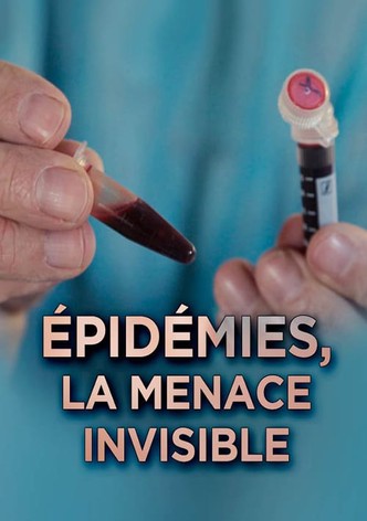 Épidémies : la menace invisible