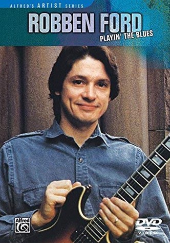 Robben Ford: Playin' the Blues