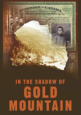 In the Shadow of Gold Mountain