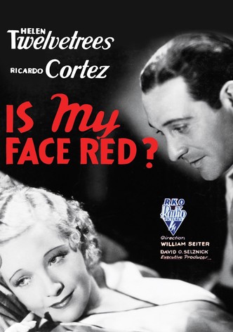 Is My Face Red?
