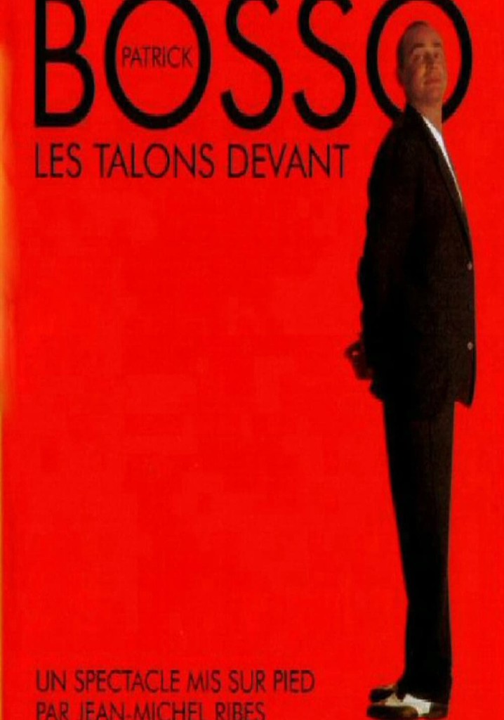 Patrick Bosso - Les talons devant