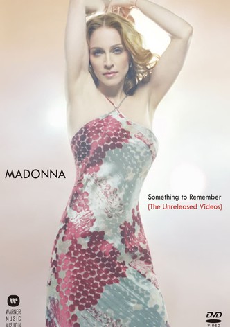 Madonna: Something To Remember (The Unreleased Videos)