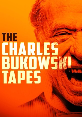 The Charles Bukowski Tapes