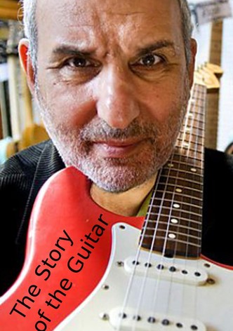 The Story Of The Guitar