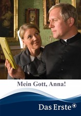 Mein Gott, Anna!