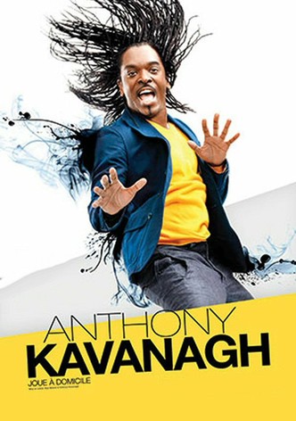 Anthony Kavanagh - Joue à domicile