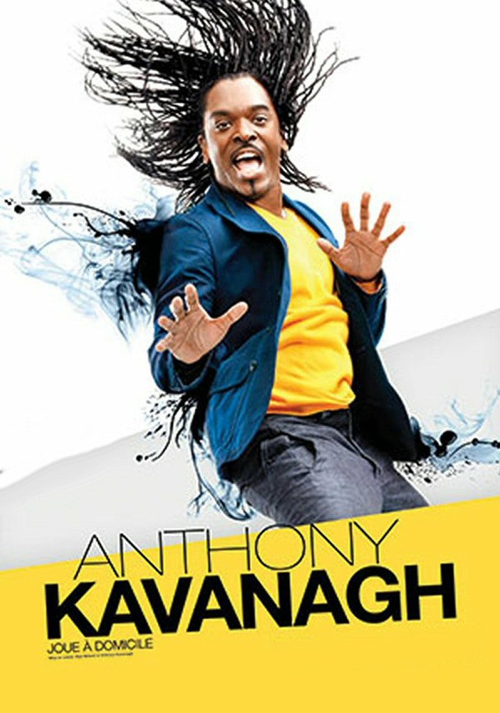 Anthony Kavanagh - Joue à domicile