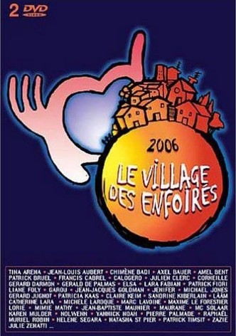 Les Enfoirés 2006 - Le village des Enfoirés