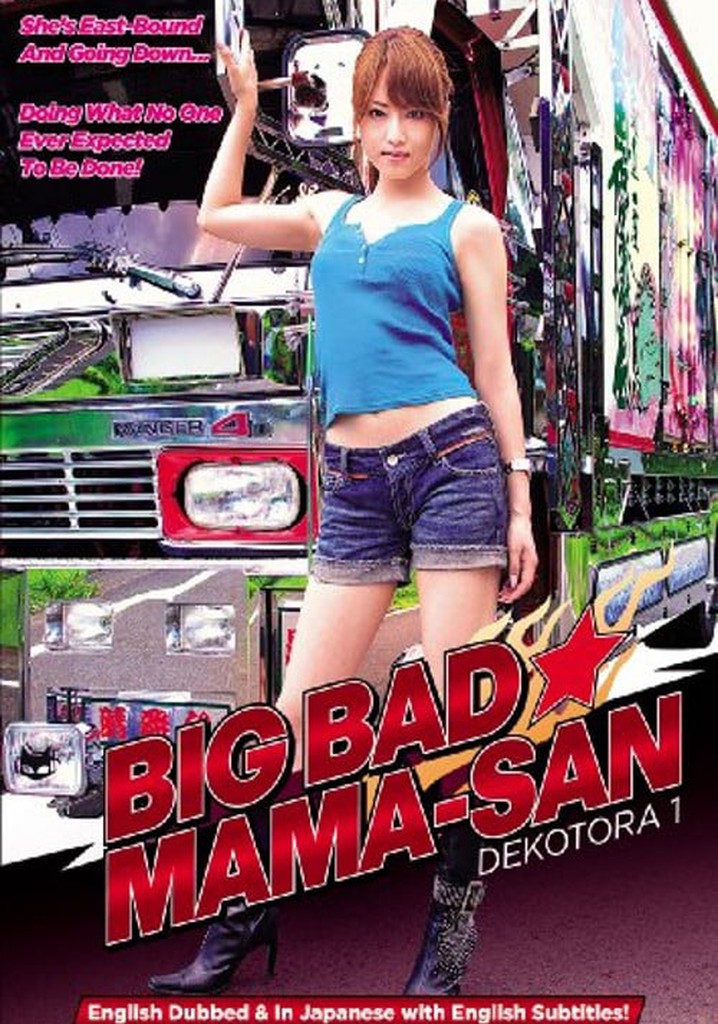 Big Bad Mama-San: Dekotora 1