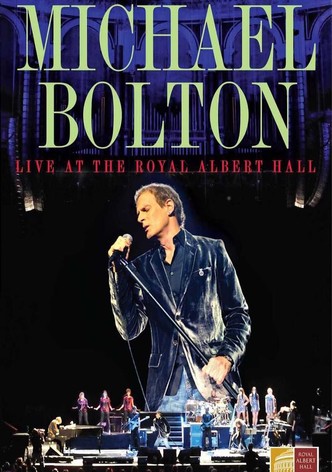 Michael Bolton - Live At The Royal Albert Hall