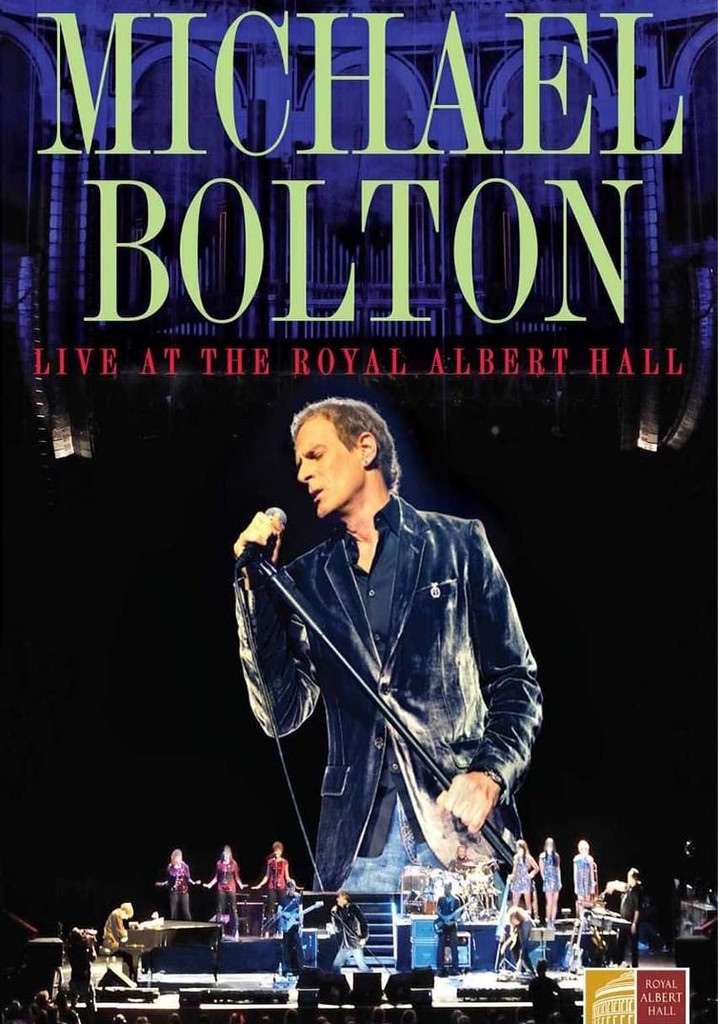 Michael Bolton - Live At The Royal Albert Hall filme