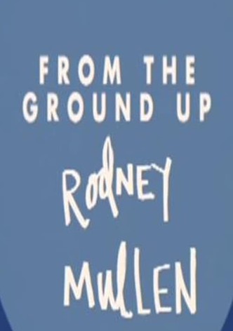Rodney Mullen: From the Ground Up