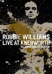 Robbie Williams: Live at Knebworth - 10th Anniversary Edition