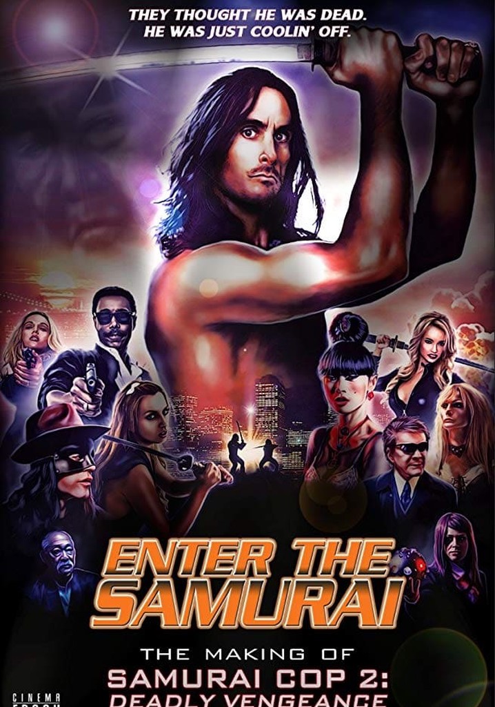 Enter the Samurai: The Making of Samurai Cop 2