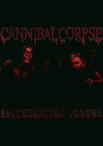 Cannibal Corpse: The Making of Evisceration Plague