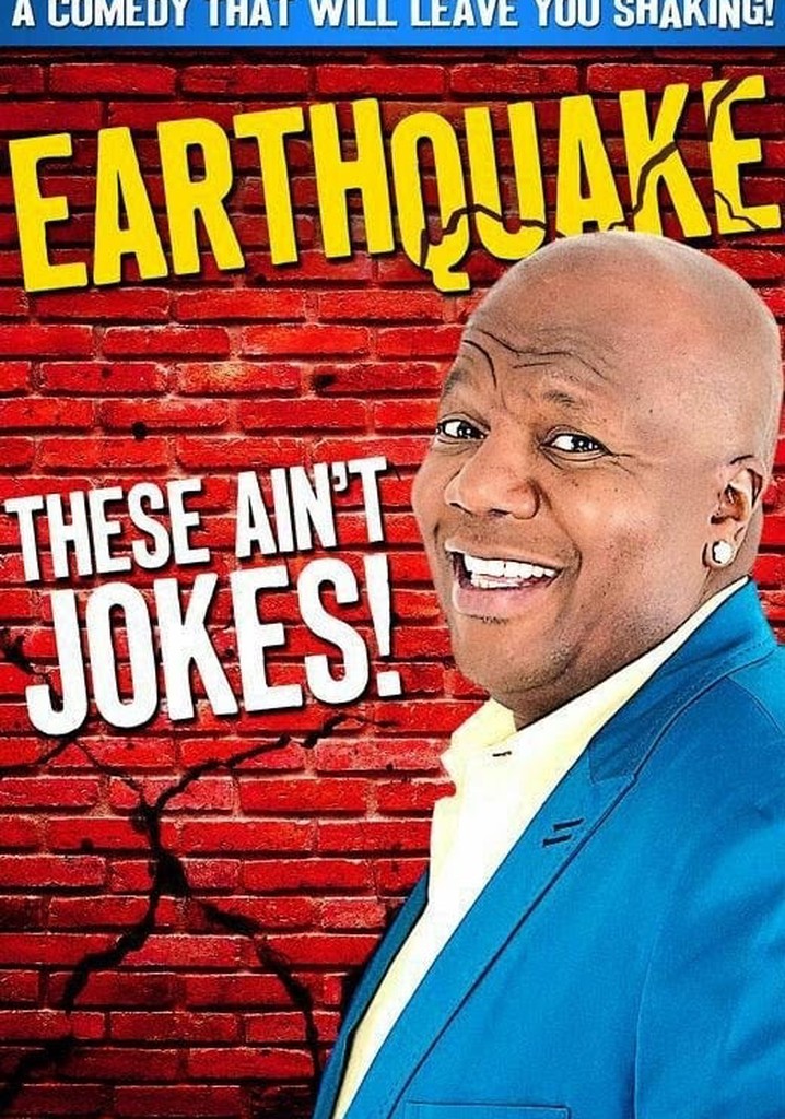 Earthquake: These Ain't Jokes