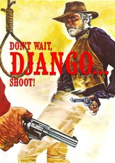 Don't Wait, Django... Shoot!