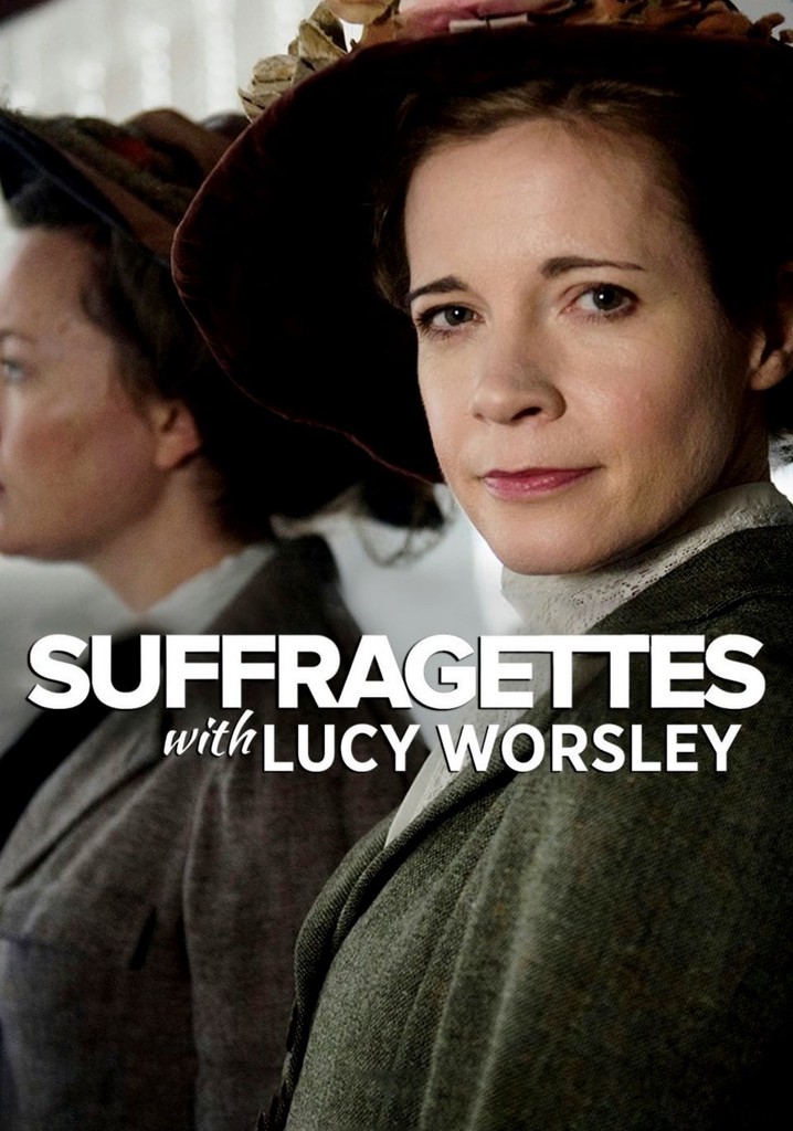 Suffragettes, with Lucy Worsley