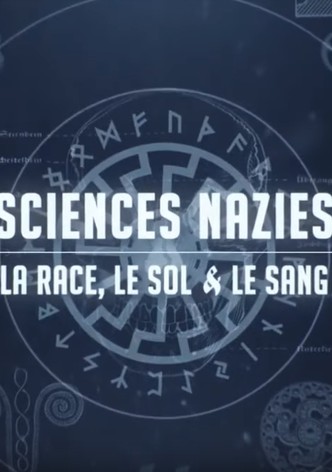 Sciences nazies - La race, le sol et le sang