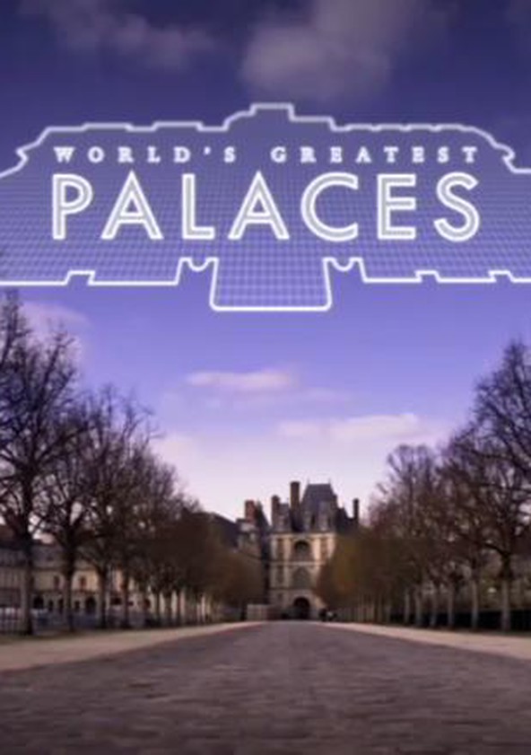 World's greatest palaces online watch online