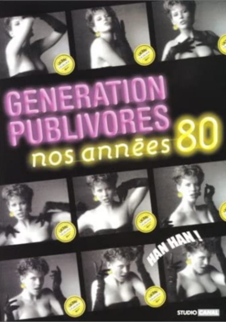 Génération Publivores - Nos années 80