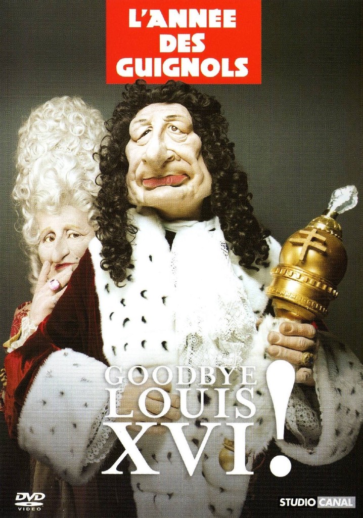 L'Année des Guignols - Goodbye Louis XVI !