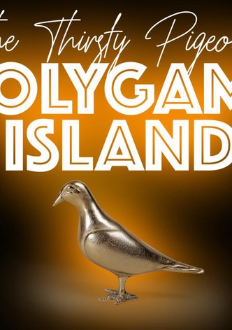 The Thirsty Pigeons: Welcome to Polygamy Island