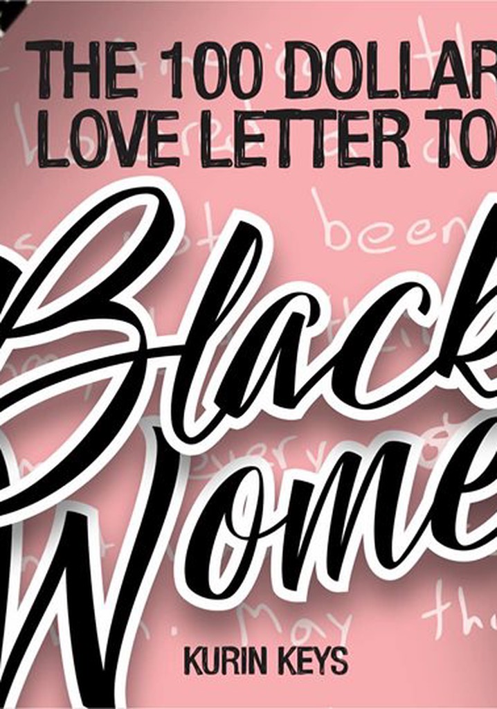 The 100 Dollar Love Letter to Black Women