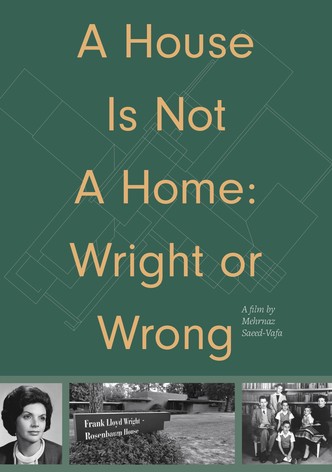 A House Is Not A Home: Wright or Wrong