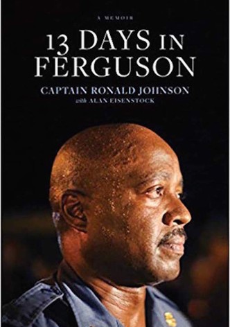 13 Days in Ferguson