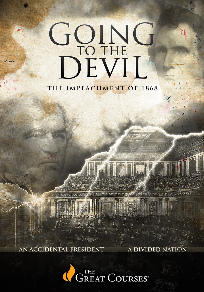 Going to the Devil: The Impeachment of 1868 - stream