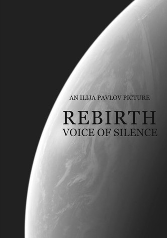 Rebirth: Voice of Silence