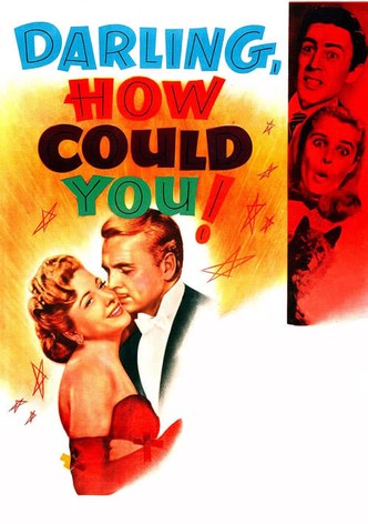 Darling, How Could You!