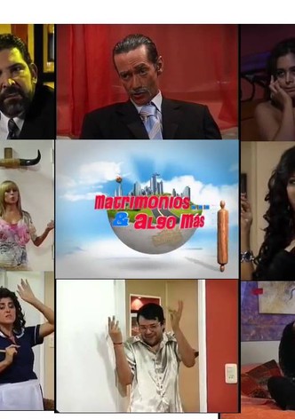 Matrimonios y algo más