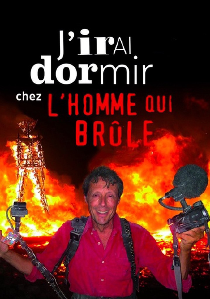 J'irai dormir chez l'homme qui brûle