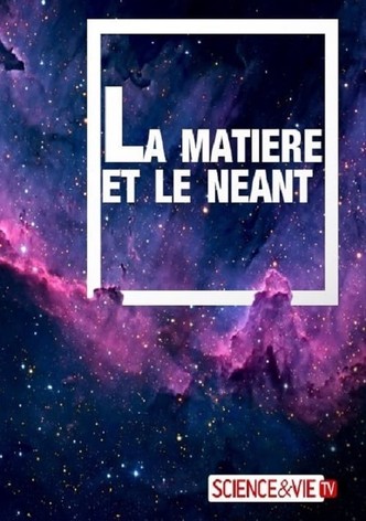 La matière et le néant