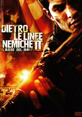 Dietro le linee nemiche II - L'asse del male