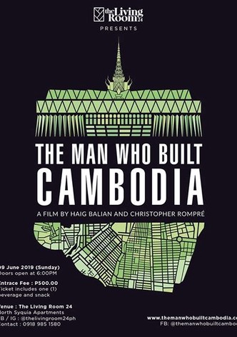 The Man Who Built Cambodia