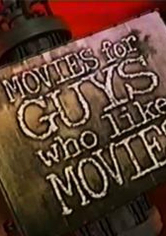 Movies, For Guys Who Like Movies