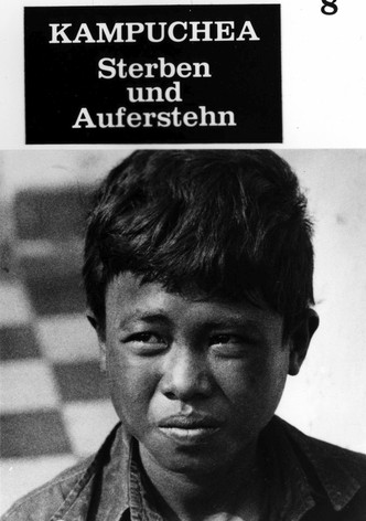 Kampuchea – Sterben und Auferstehen