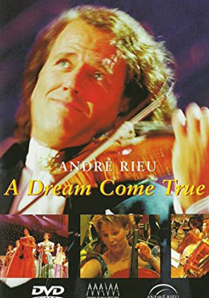 André Rieu - A dream come true